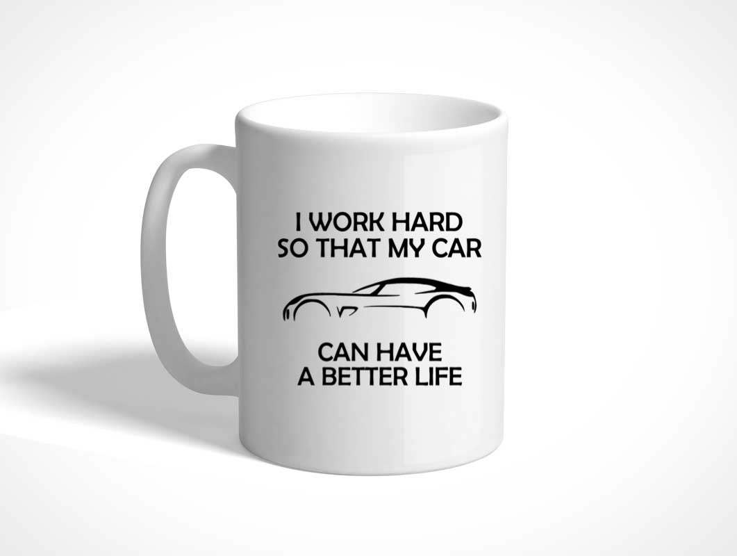 I Work Hard Mug