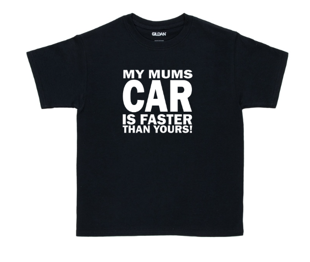 My Mums/Dads Car is Faster Kids Tshirt