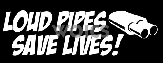 Loud Pipes Save Lives